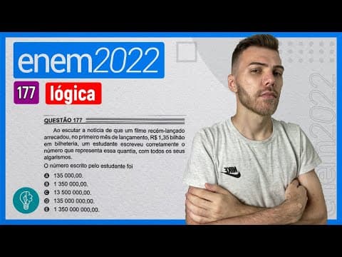 Thumbnail da aula: ENEM 2022 - Q177 - Ao escutar a notícia de que um filme recém-lançado arrecadou, no... - LÓGICA