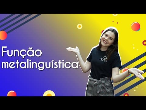 Thumbnail da aula: Função metalinguística - Brasil Escola