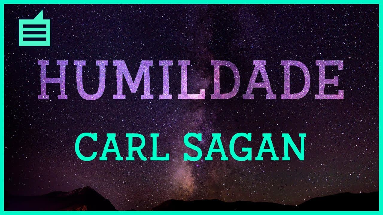 Thumbnail: Humildade - Carl Sagan