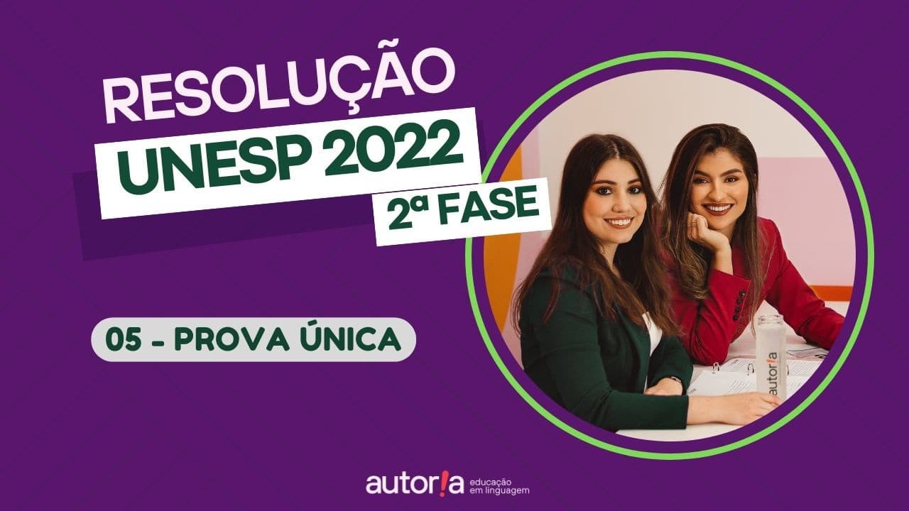 Thumbnail: Resolução UNESP 2022 (2ª fase) - Autoria Linguagem - Questão 05 | Linguagens, prova única