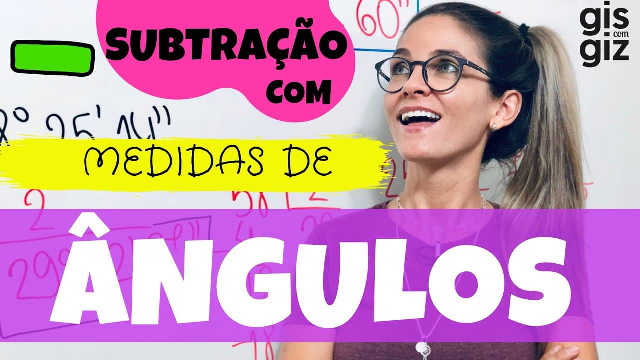 Thumbnail: ÂNGULOS - SUBTRAÇÃO COM MEDIDAS DE ÂNGULOS