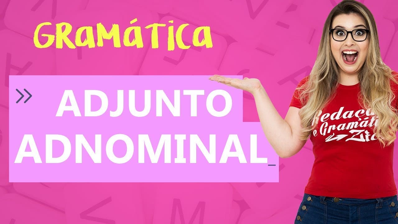 Thumbnail: ADJUNTO ADNOMINAL: APRENDA EM 9 MINUTOS DE UMA VEZ POR TODAS - Profa. Pamba