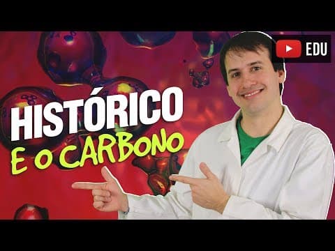 Thumbnail da aula: 1. Introdução a Química Orgânica: Histórico e o Carbono (1/4) [Química Orgânica]