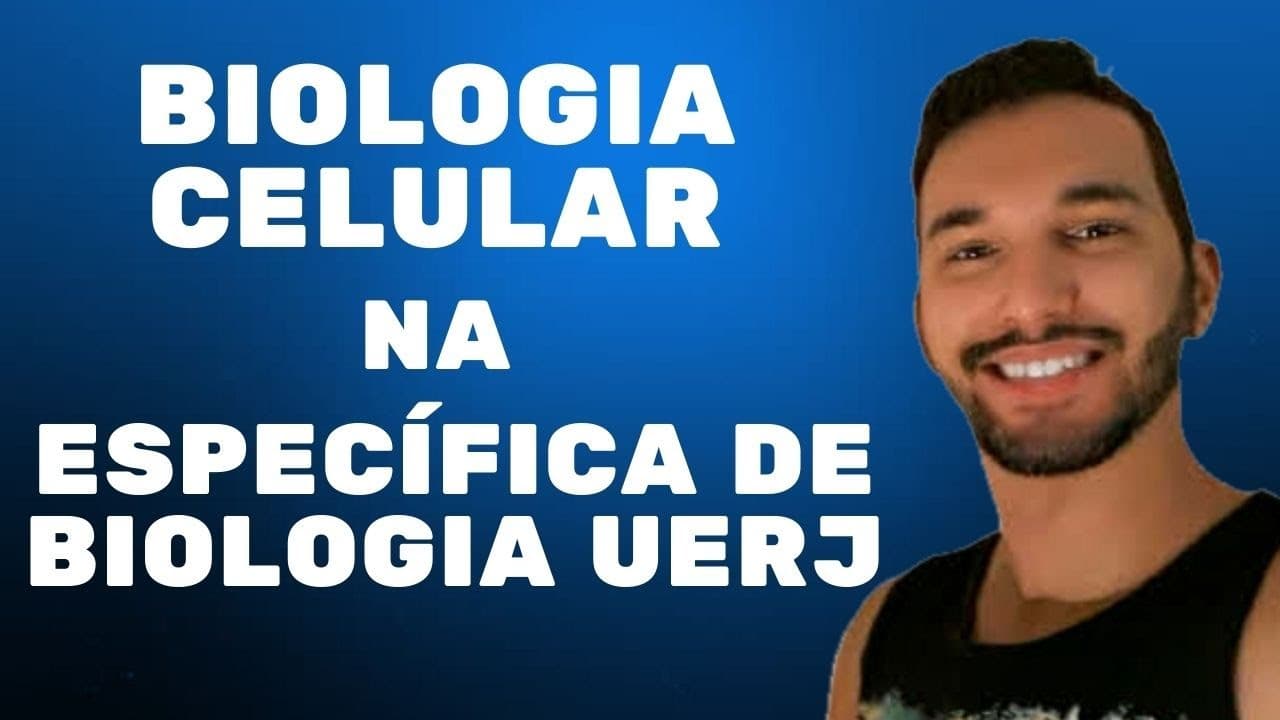 Thumbnail: Biologia Celular na específica de Biologia UERJ