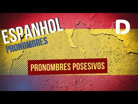 Thumbnail da aula: Pronombres Posesivos - Espanhol - Preparatório Enem