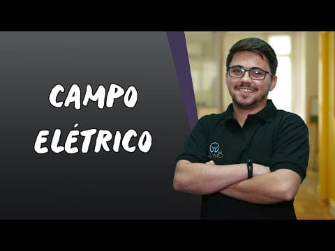 Thumbnail da aula: Campo Elétrico - Brasil Escola