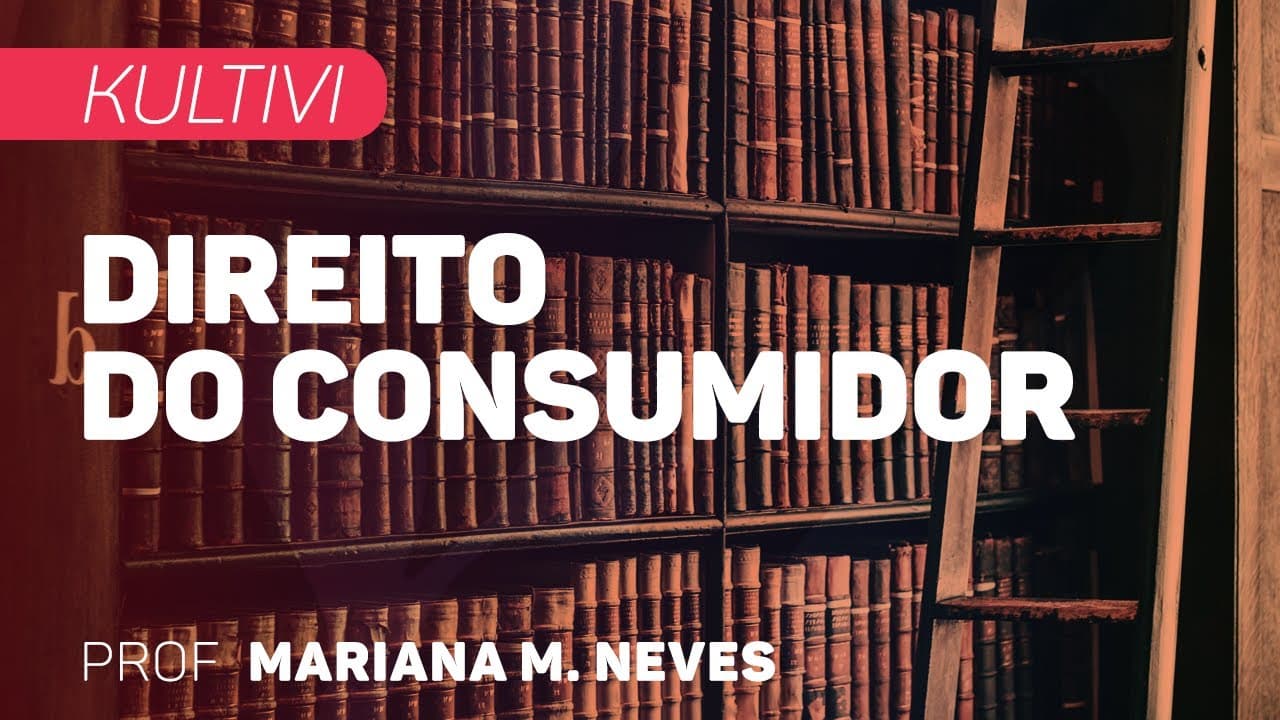 Thumbnail: Direito do Consumidor | Kultivi - Relação de Consumo | CURSO GRATUITO COMPLETO