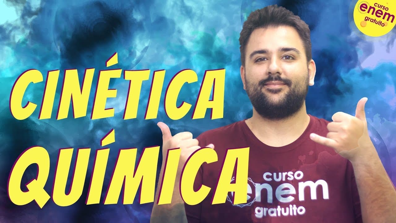 Thumbnail: CINÉTICA QUÍMICA | Resumo de Química para o Enem