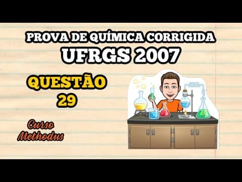 Thumbnail da aula: 29 de 2007 da prova de química da UFRGS - Um certo elemento química apresenta número atômico 75