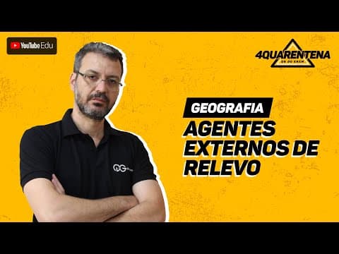 Thumbnail da aula: QUARENTENA: Agentes Externos de Relevo | Geografia