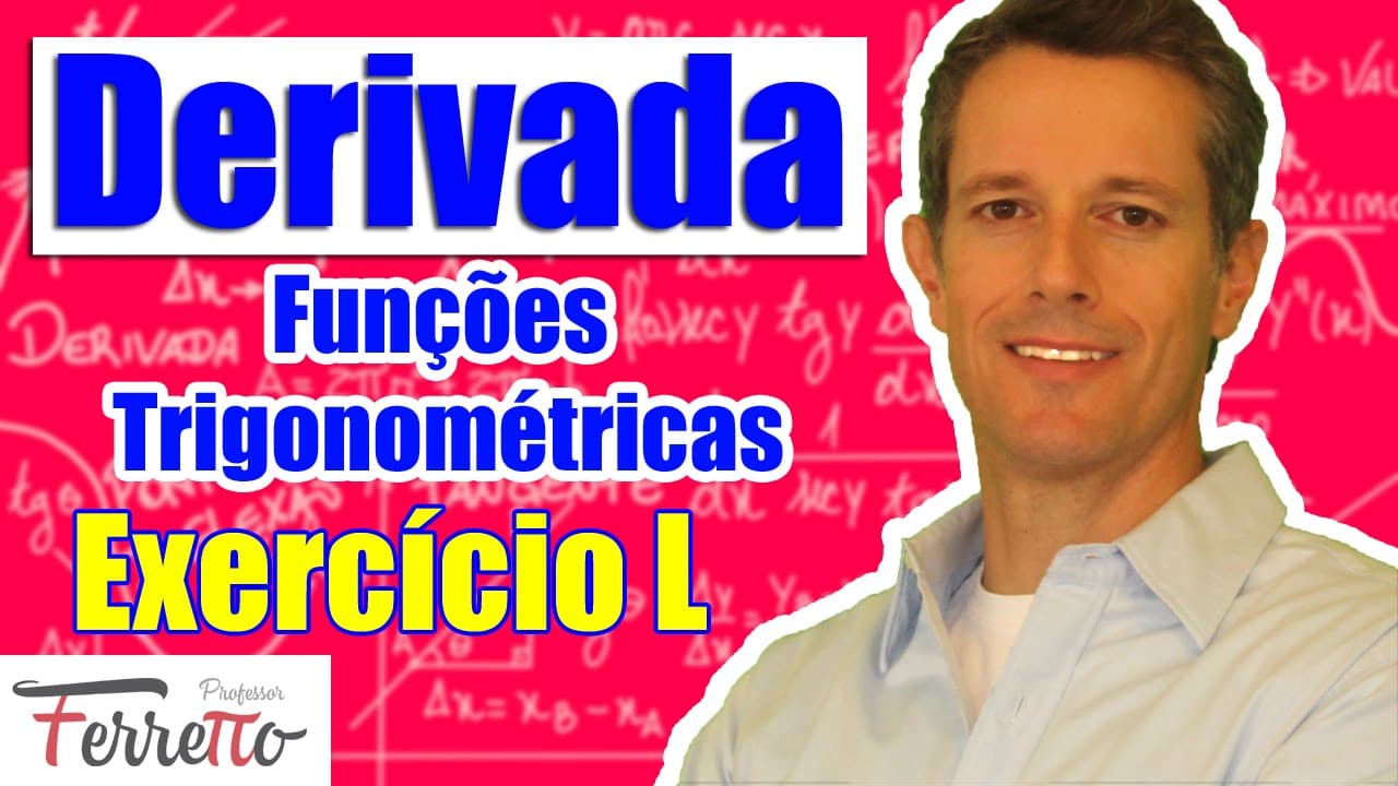 Thumbnail: Exercício L - Derivadas de Funções Trigonométricas
