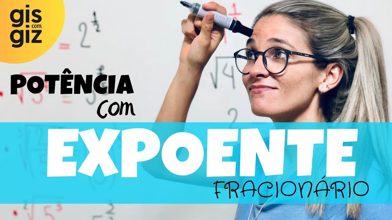 Thumbnail: POTÊNCIA COM EXPOENTE FRACIONÁRIO \Prof. Gis/