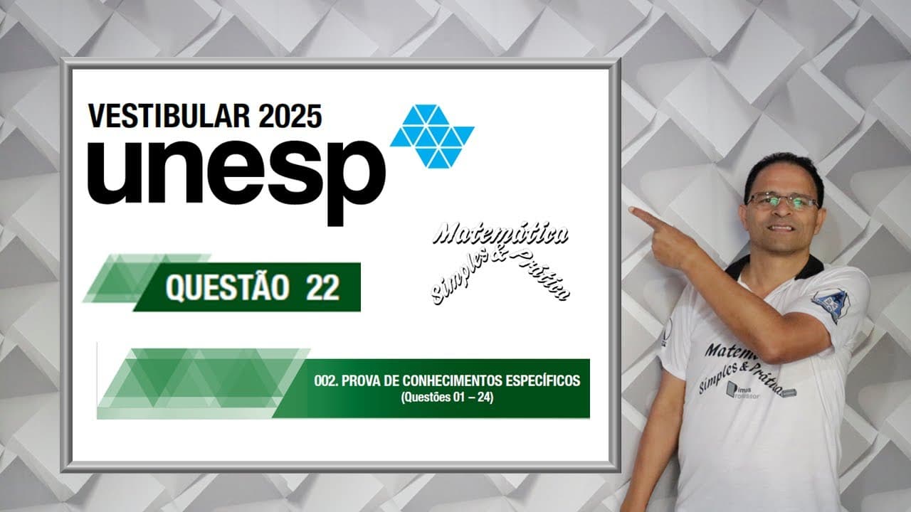 Thumbnail: CORREÇÃO PROVA DO VESTIBULAR UNESP 2025, QUESTÃO 22