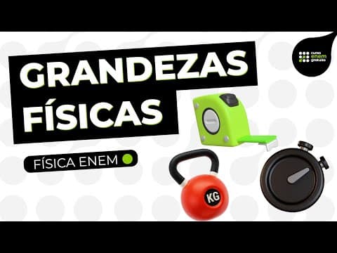 Thumbnail da aula: COMO ESTUDAR GRANDEZAS FÍSICAS | Física para o Enem | Leonardo Meirelles