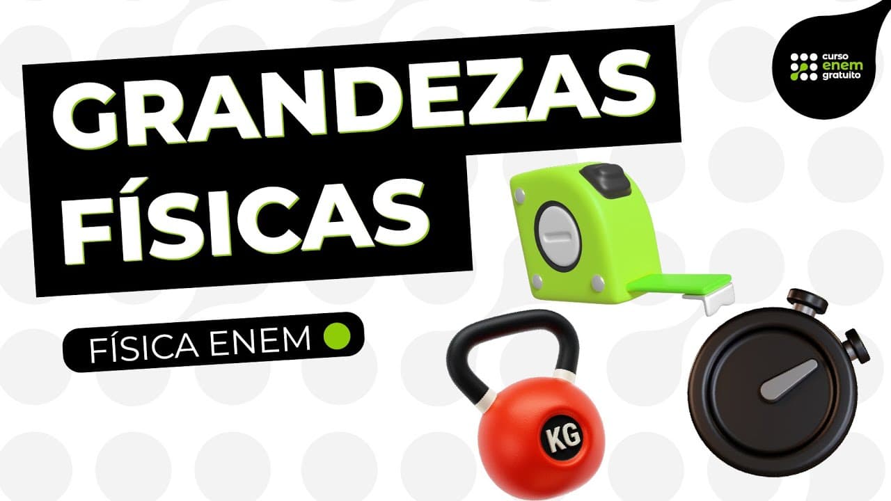Thumbnail: COMO ESTUDAR GRANDEZAS FÍSICAS | Física para o Enem | Leonardo Meirelles