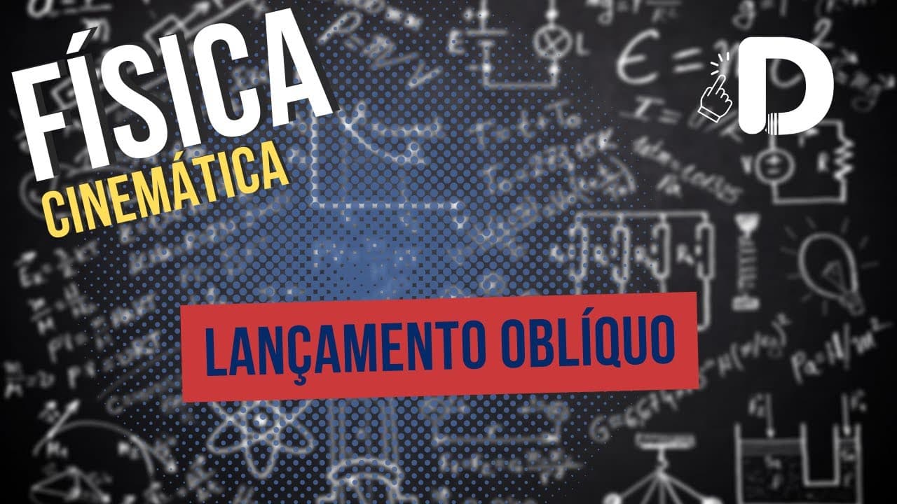 Thumbnail: Lançamento Oblíquo - Cinemática - Física - Preparatório Enem