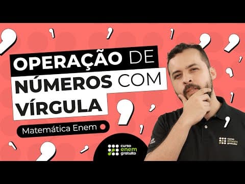 Thumbnail da aula: COMO FAZER OPERAÇÃO DE NÚMEROS COM VÍRGULA? | Matemática para o Enem e o Encceja | Lucas Borguezan