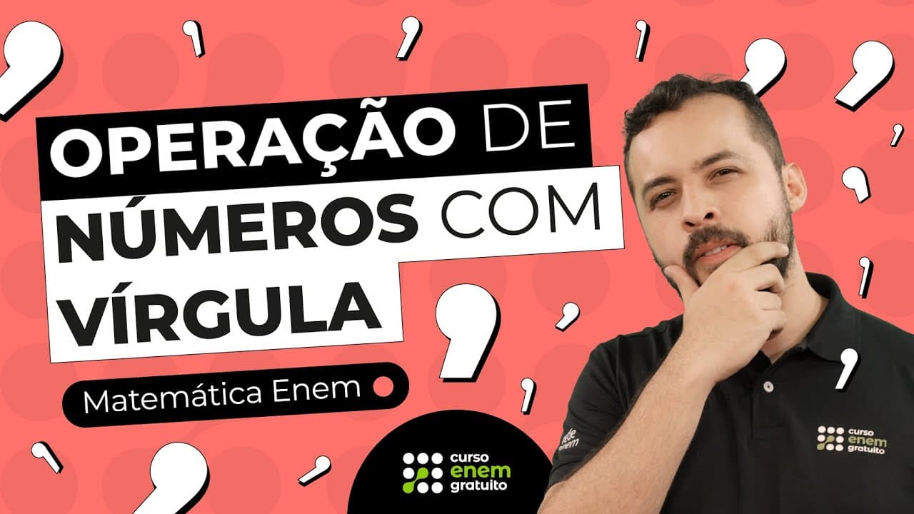 Thumbnail: COMO FAZER OPERAÇÃO DE NÚMEROS COM VÍRGULA? | Matemática para o Enem e o Encceja | Lucas Borguezan