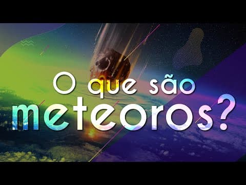 Thumbnail da aula: O que são meteoros? - Brasil Escola