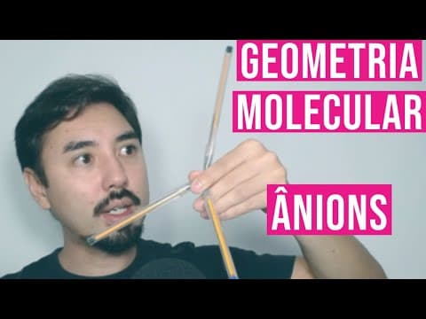 Thumbnail da aula: GEOMETRIA MOLECULAR para ÂNIONS
