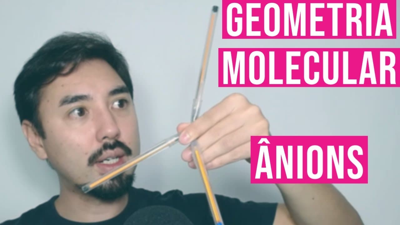 Thumbnail: GEOMETRIA MOLECULAR para ÂNIONS