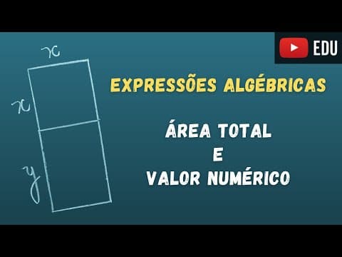 Thumbnail da aula: Expressões Algébrica - Área Total e Valor Numérico - Professora Angela