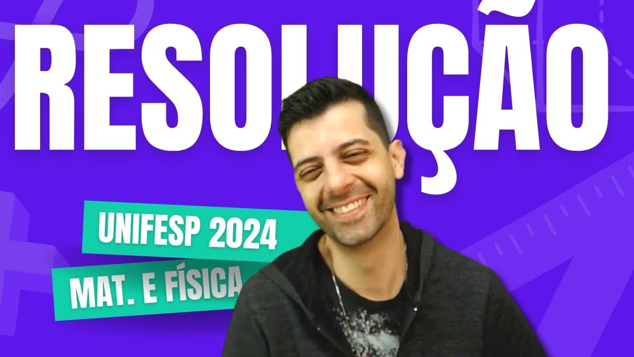 Thumbnail: RESOLUÇÃO UNIFESP 2024 | Matemática✅ | Prof. Gabs