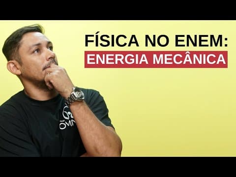 Thumbnail da aula: Física no Enem: Energia Mecânica - Brasil Escola