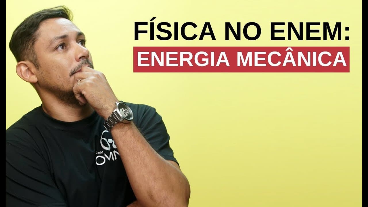 Thumbnail: Física no Enem: Energia Mecânica - Brasil Escola