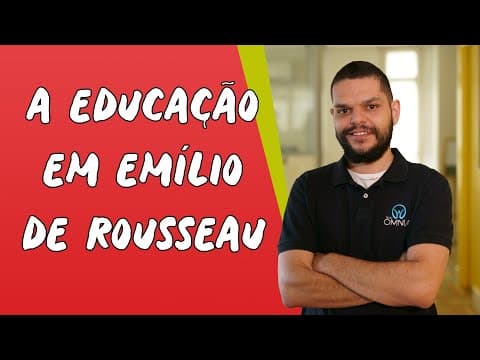 Thumbnail da aula: A Educação em Emílio de Rousseau - Brasil Escola