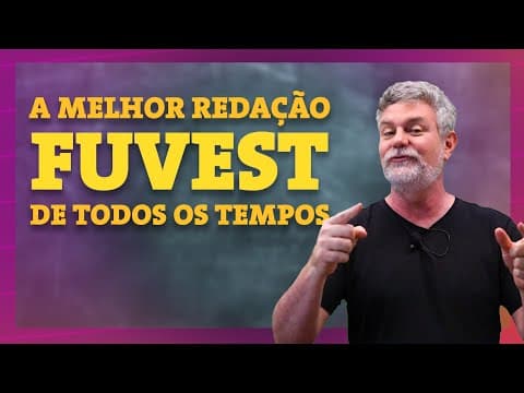 Thumbnail da aula: A MELHOR REDAÇÃO DA FUVEST DE TODOS OS TEMPOS! | Analisando redações