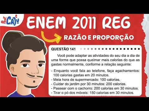 Thumbnail da aula: [ENEM 2011] 141 📘 RAZÃO E PROPORÇÃO Você pode adaptar as atividades do seu dia a dia de uma forma