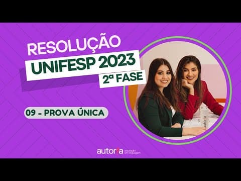 Thumbnail da aula: Resolução UNIFESP 2023 (2ª fase)  - Autoria Linguagem - Questão 09 | Linguagens, prova única