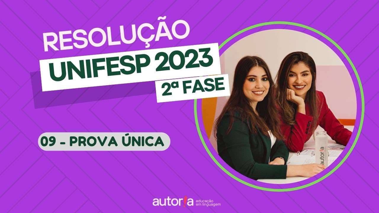 Thumbnail: Resolução UNIFESP 2023 (2ª fase)  - Autoria Linguagem - Questão 09 | Linguagens, prova única