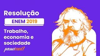 ENEM 2019 - TRABALHO ECONOMIA E SOCIEDADE | A maior parte das agressões e manifestações...
