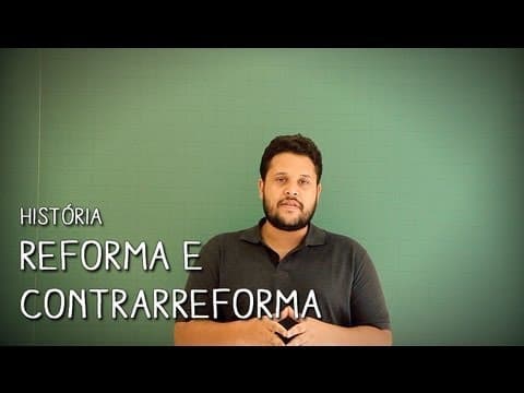 Thumbnail da aula: Reforma e Contrarreforma - Introdução