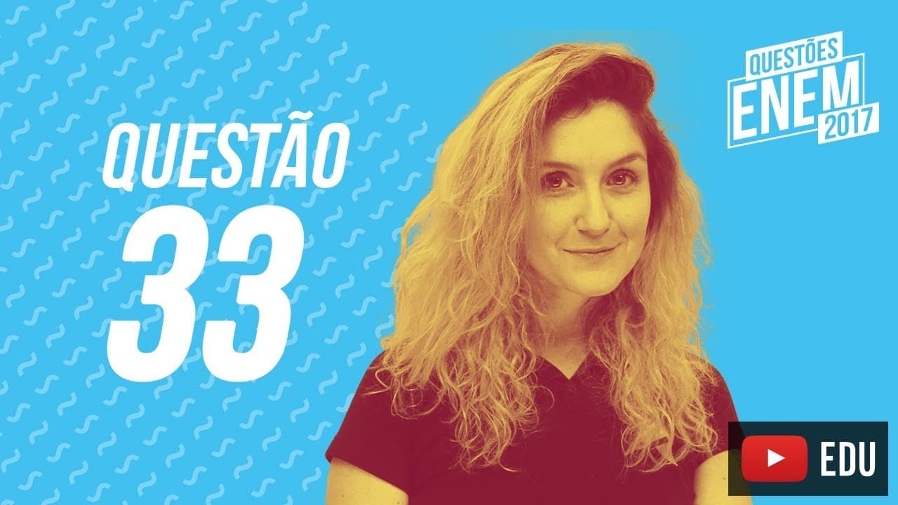Thumbnail: Enem 2017 - Linguagens | Questão 33 (Caderno Amarelo)