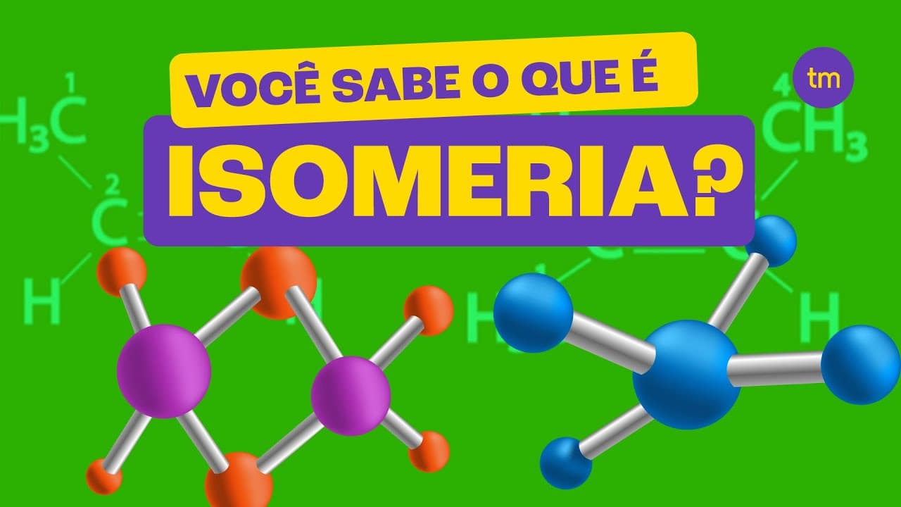 Thumbnail: O que é ISOMERIA?