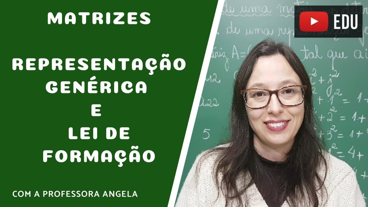Thumbnail: Matrizes - Representação Genérica e Lei de Formação - Vivendo a Matemática - Professora Angela