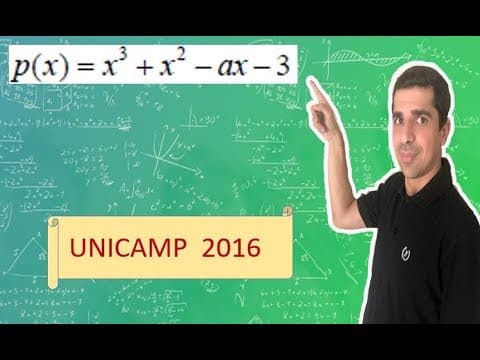 Thumbnail da aula: UNICAMP 2016 -- Considere o polinômio cúbico p(x)