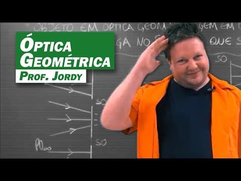 Thumbnail da aula: Física - Óptica Geométrica