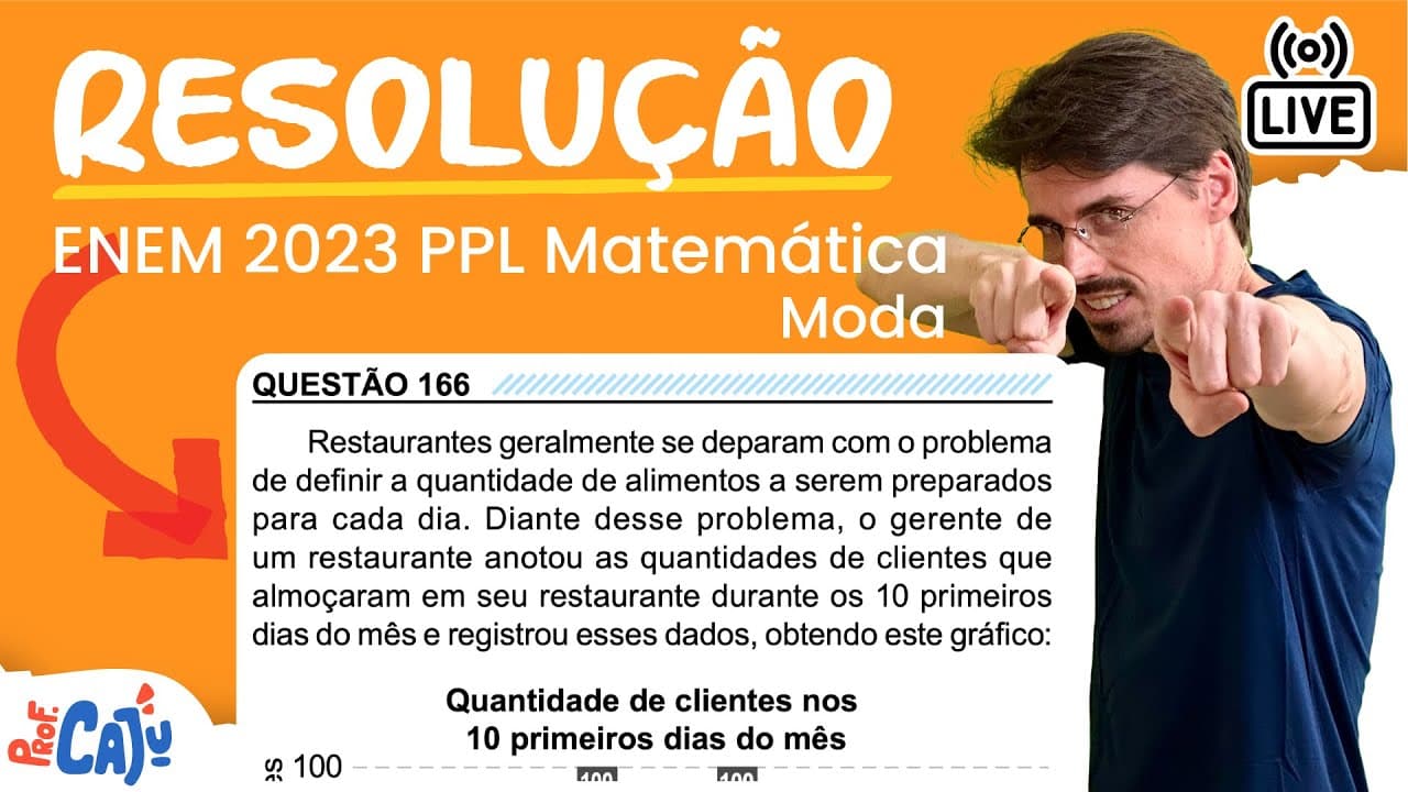 Thumbnail: [ENEM 2023 PPL] 166 📘 MODA Restaurantes geralmente se deparam com o problema de definir a quantidade