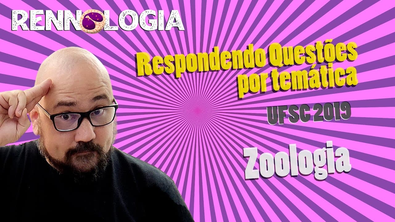 Thumbnail: Resolução de Questões - Zoologia - UFSC 2019