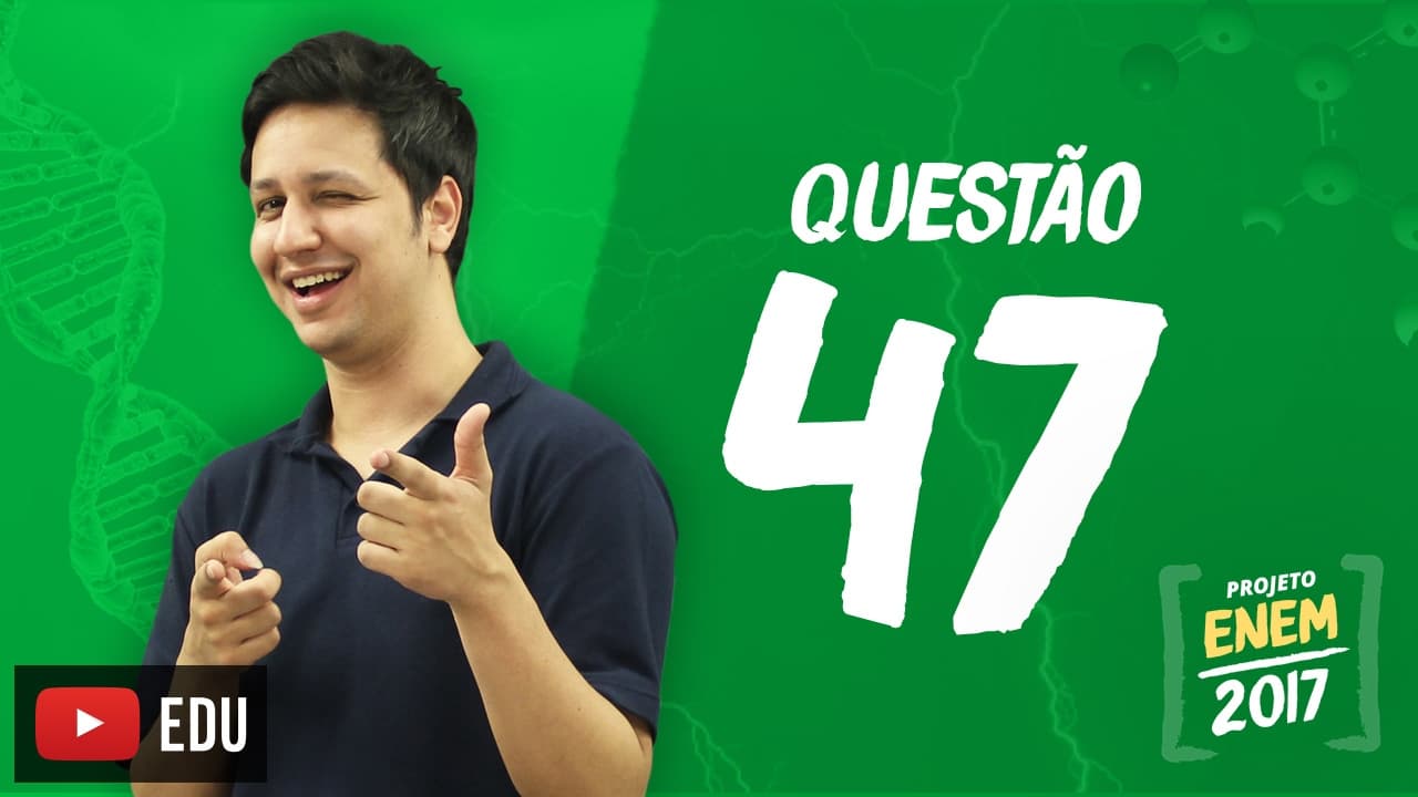 Thumbnail: Enem 2016: Questão 47 (Caderno Branco)