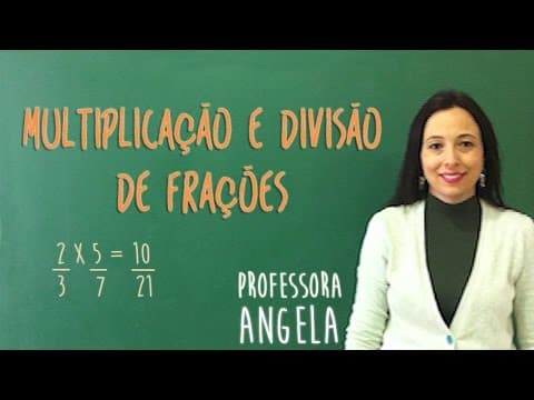 Thumbnail da aula: FRAÇÃO - Multiplicação e Divisão com Frações - Professora Angela Matemática