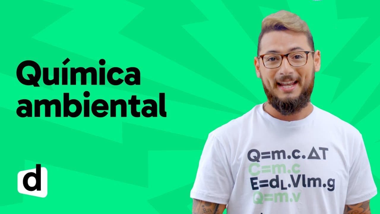 Thumbnail: REVISÃO ENEM | QUÍMICA: QUÍMICA AMBIENTAL | ESQUENTA ENEM | DESCOMPLICA