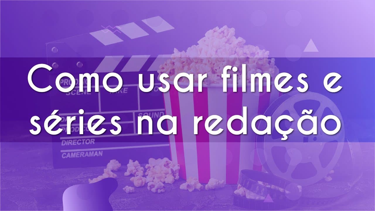 Thumbnail: Como usar filmes e séries na redação - Brasil Escola