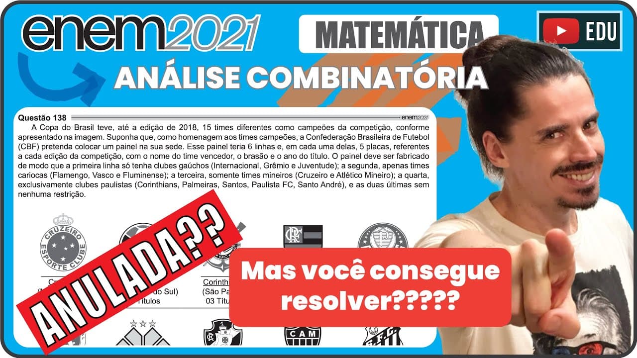 Thumbnail: [ENEM 2021] 138 📘 ANÁLISE COMBINATÓRIA A Copa do Brasil teve, até a edição de 2018, 15 times