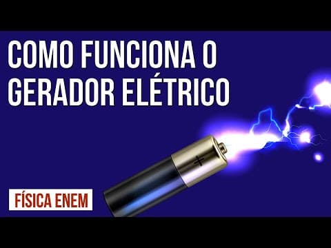 Thumbnail da aula: COMO FUNCIONA UM GERADOR ELÉTRICO | Resumo de Física para o Enem