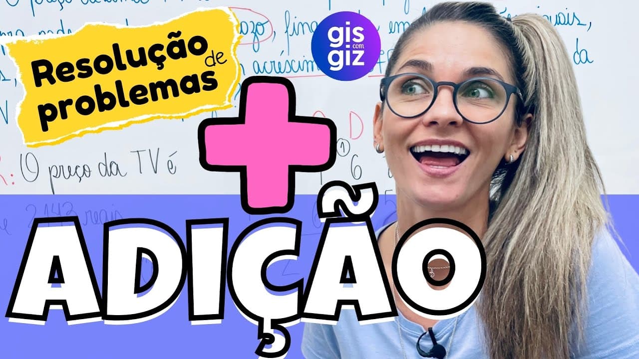 Thumbnail: ADIÇÃO EXERCÍCIOS  | RESOLUÇÃO DE PROBLEMAS DE ADIÇÃO | MATEMÁTICA BÁSICA \Prof. Gis/